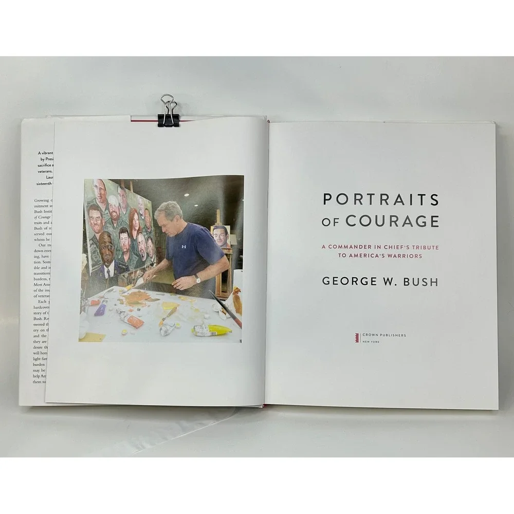 PORTRAITS of COURAGE by George W Bush Hardcover First Edition 2017 Tribute